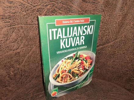 Italijanski kuvar, Violeta Ilić, Senka Tešić