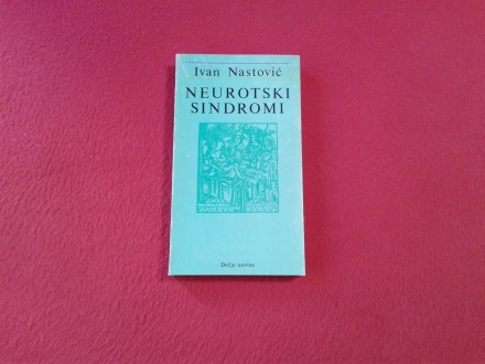 Ivan Nastović - Neurotski sindromi