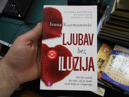 Ivana Kuzmanović - Ljubav bez iluzija
