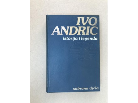 Ivo Andrić - Istorija i legenda