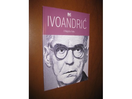 Ivo Andrić - O Njegošu i Vuku
