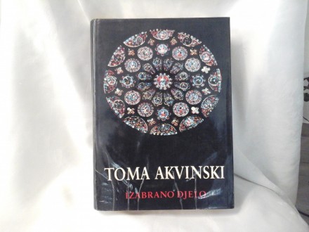 Izabrano djelo Toma Akvinski izd 1981g