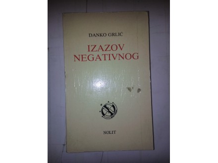 Izazov negativnog - Danko Grlić