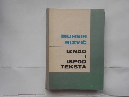 Iznad i ispod teksta, Muhsin Rizvić, svjetlost sa