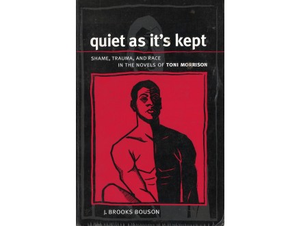 J. Brooks Bouson - QUIET AS IT`S KEPT (Toni Morrison)