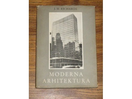 J. M. Richards - Moderna arhitektura
