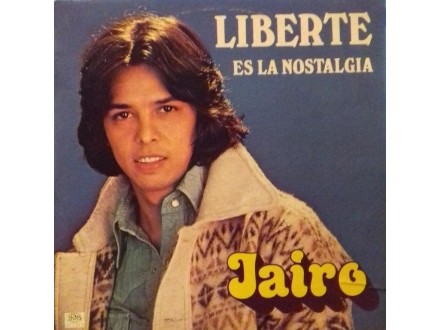 JAIRO - Liberte Es La Nostalgia