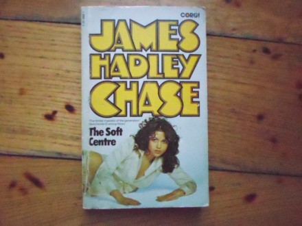 JAMES HADLEY CHASE - THE SOFT CENTRE