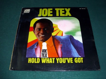 JOE TEX – Hold What You`ve Got