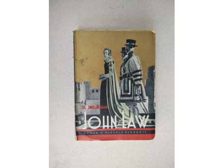 JOHN LAW - Stefan Pollatschek,   I Izdanje! 1938 god