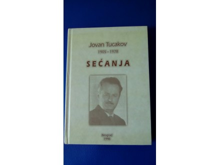 JOVAN TUCAKOV 1905 - 1978  SECANJA