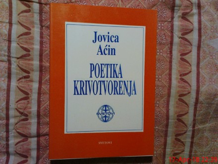 JOVICA ACIN - POETIKA KRIVOTVORENJA