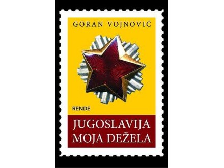 JUGOSLAVIJA MOJA DEŽELA - Goran Vojnović