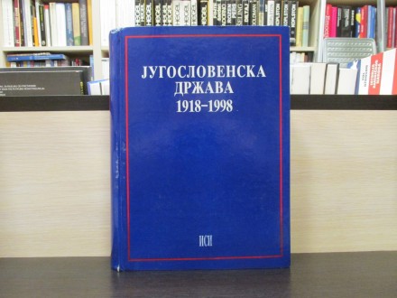JUGOSLOVENSKA DRŽAVA 1918-1998