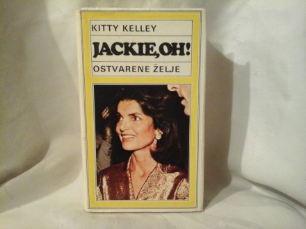 Jackie oh Ostvarene želje Kitty Kelley