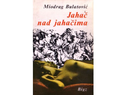 Jahač nad Jahačima - Miodrag Bulatović