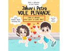 Jakov i Petra vole plivanje - Vladimir Anušić