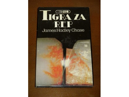 James Hadley Chase - Tigra za rep