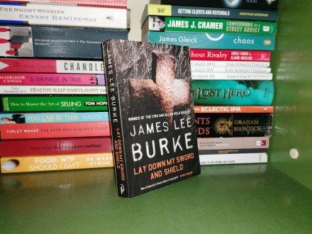 James Lee Burke Lay Down My Sword And Shield