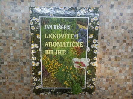 Jan Kišgeci - Lekovite i aromatične biljke