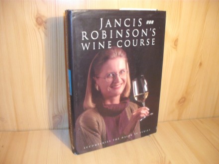 Jancis Robinson`s Wine Course