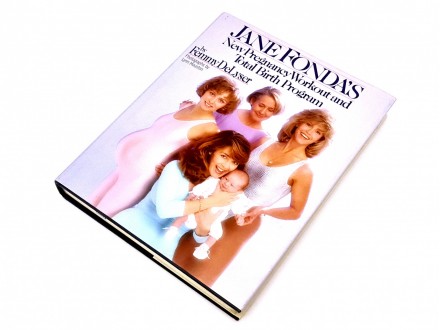 Jane Fonda`s New Pregnancy Workout and Birth Program