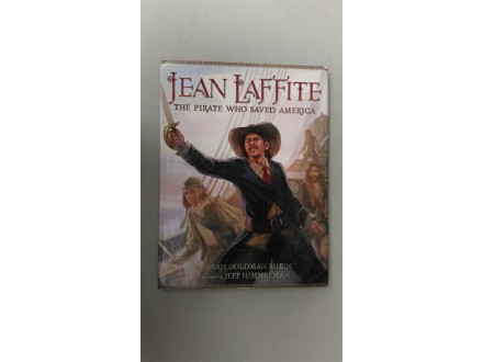 Jean Laffite - The Pirate who saved America, Retko !!!