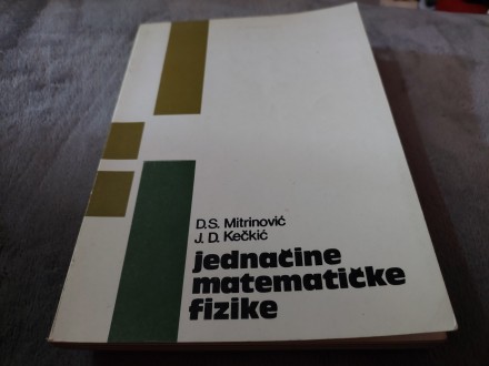 Jednačine matematičke fizike Mitrinović Kečkić
