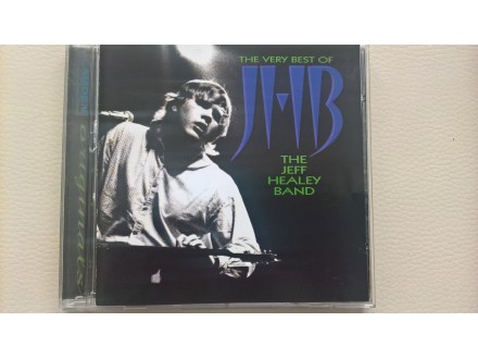 Jeff Healey Band - The Very Best Of