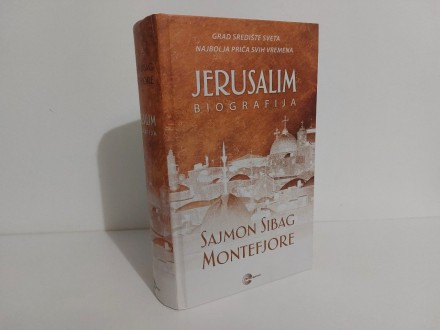 Jerusalim biografija - Sajmon Sibag Montefjore