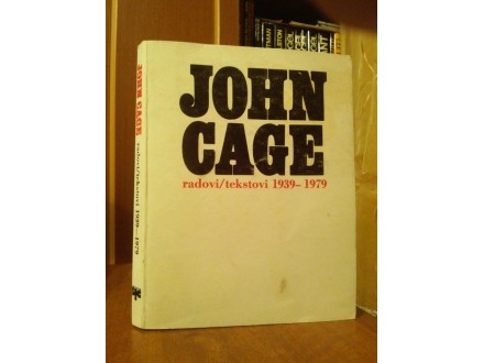 John Cage - Radovi/ tekstovi 1939-1979