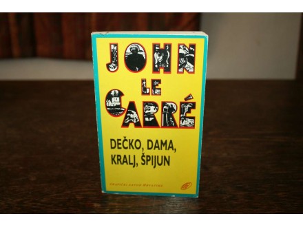 John Le Carre - Decko Dama Kralj Spijun