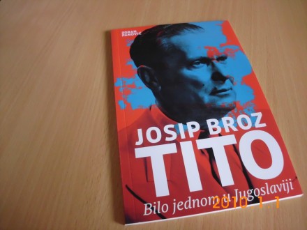 Josip Broz Tito -Bilo jednom u Jugoslaviji-NOVO -DE LUX