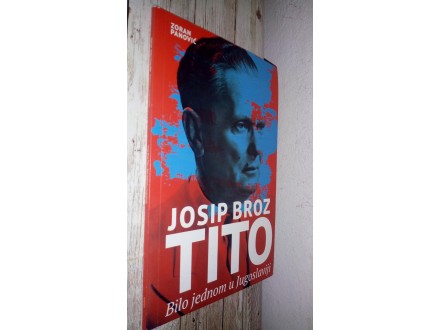 Josip Broz Tito - Bilo jednom u Jugoslaviji