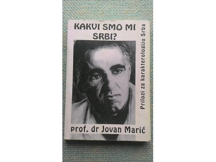 Jovan Marić Kakvi smo mi Srbi