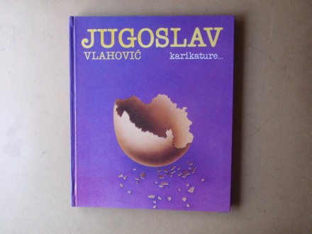 Jugoslav Vlahović - JUGOSLAV KARIKATURE ILUSTRACIJE
