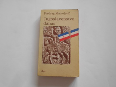 Jugoslavenstvo danas, Predrag Matvejević, BIGZ
