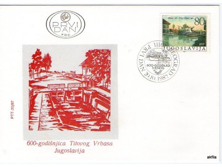 Jugoslavija, 1987, 600g Vrbasa, FDC