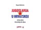 Jugoslavija u Hrvatskoj (1918-2018) – Od euforije do ta slika 1