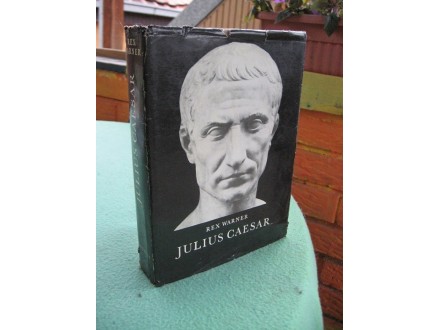 Julius Caesar - Rex Warner