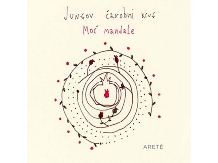 Jungov čarobni krug: Moć mandale - Karl Gustav Jung