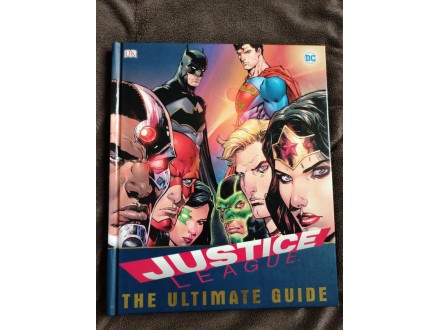 Justice League - The Ultimate Guide