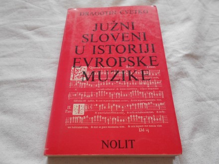 Južni Sloveni u istoriji evropske muzike,Dragotin Cvetk