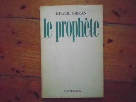 KHALIL GIBRAN - LE PROPHETE