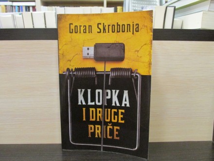 KLOPKA I DRUGE PRIČE - Goran Skrobonja