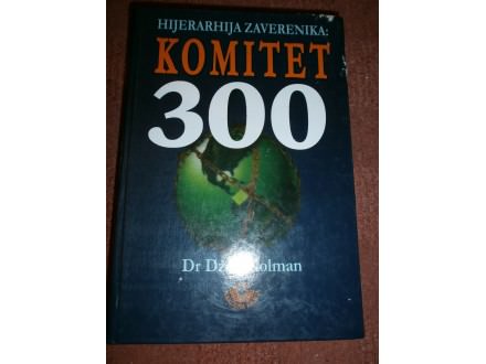 KOMITET 300    HIJERARHIJA ZAVERENIKA   Dzon Kolman