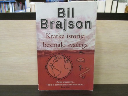 KRATKA ISTORIJA BEZMALO SVAČEGA - Bil Brajson