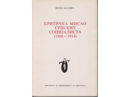 KRITIČKA MISAO SRPSKIH SOCIJALISTA (1868-1914)