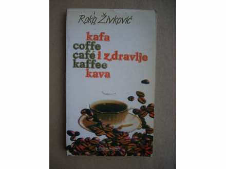 Kafa i zdravlje - Roko Živković