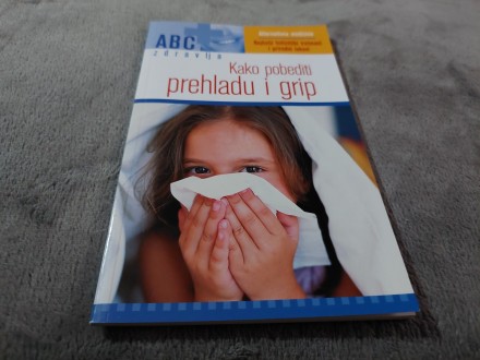 Kako pobediti prehladu i grip
